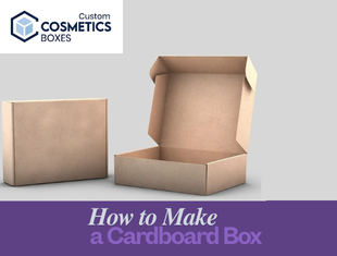 How to Make a Cardboard Box: